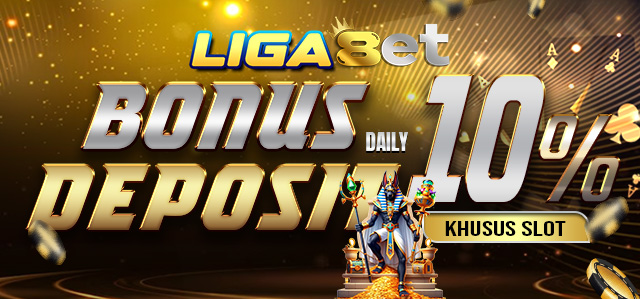 LIGA8ET BONUS HARIAN SLOT 10%