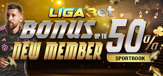 LIGA8ET BONUS NEWMEMBER SPORTBOOK 50%