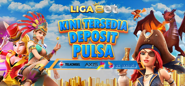 LIGA8ET DEPOSIT PULSA!!!